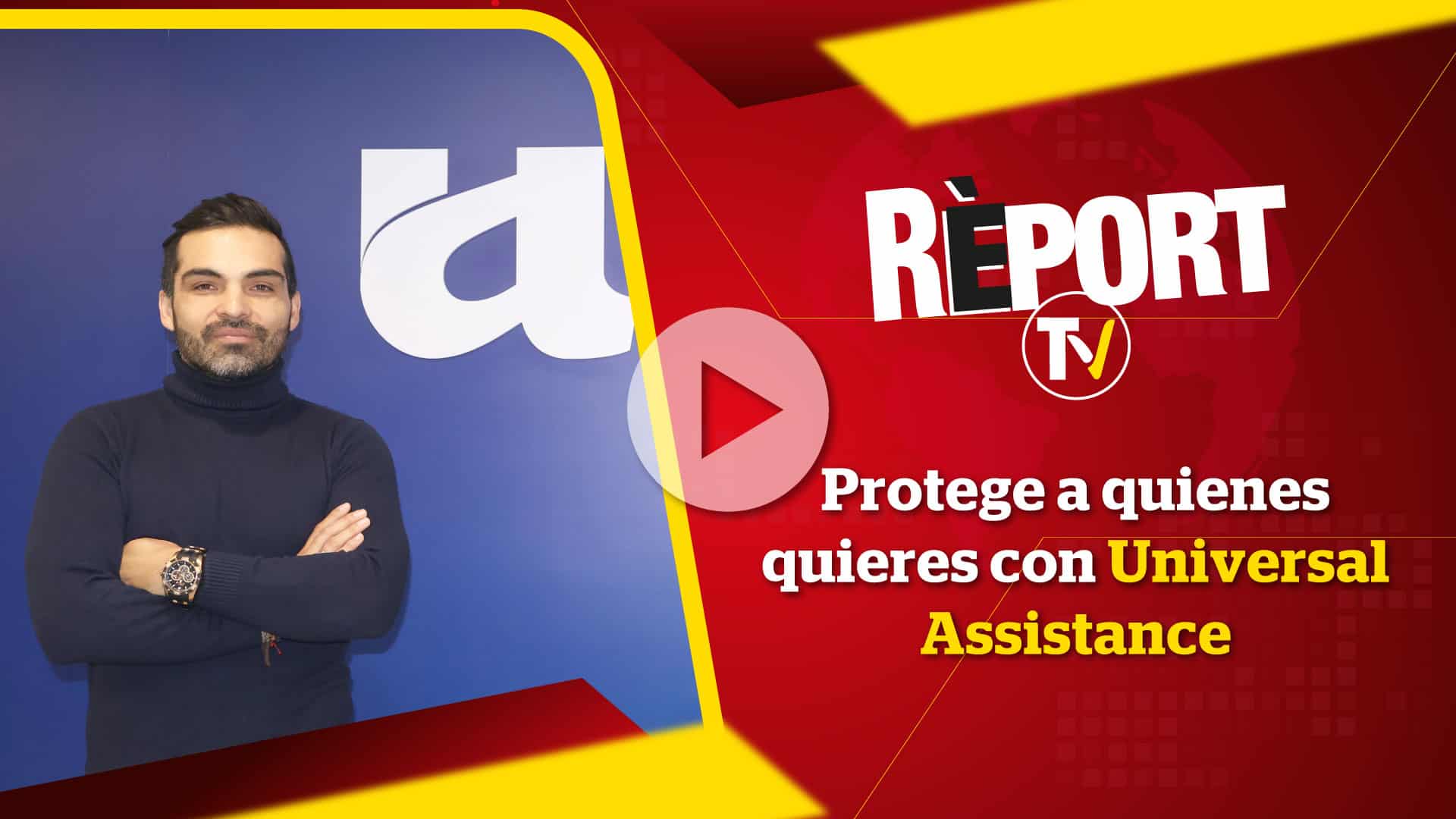Protege a quienes quieres con Universal Assistance